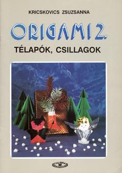 ORIGAMI 2. Télapók, csillagok